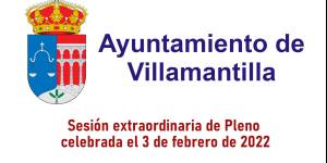 Pleno extraordinario del Ayuntamiento de Villamantilla - 3 de febrero de 2022