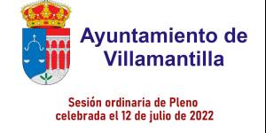 Pleno ordinario del Ayuntamiento de Villamantilla - 12 de julio de 2022